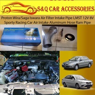 Proton Wira/Saga Iswara Air Filter Intake Pipe LMST 12V 8V Sporty Racing Car Air Intake Aluminum Hose Ram Pipe Super