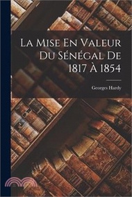 211971.La Mise En Valeur Du Sénégal De 1817 À 1854