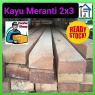 Kayu Meranti 2" x 3" (3kaki/4kaki/5kaki/6kaki) (KY)