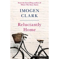 Reluctantly Home by Imogen Clark | novel