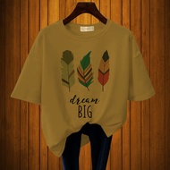GET FASHION - BAJU KAOS ATASAN DEWASA PRINT DREAM BIG BAJU KAOS DISTRO BLUS JUMBO PRINT