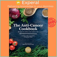 The Anti-Cancer Cookbook - Recipes to Reduce Your Cancer Risk by Aoife Ryan (US edition, hardcover)
