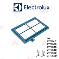 Electrolux ฟิลเตอร์ รุ่น ZTF7660 /ZTF7650/ ZTF7640/ ZTF7630/ ZTF7620 /ZTF7610