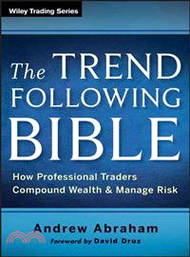 The Trend Following Bible: How Professional Traders Compound Wealth And Manage Risk