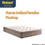 Springbed Uniland Paradis Plushtop 30cm (Matras Only)