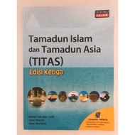 Tamadun Islam dan Tamadun Asia (TITAS)Edisi Ketiga untuk college atau Universiti University