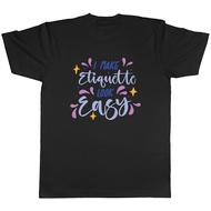 Funny Etiquette Mens T-Shirt Etiquette Look Easy Good Manners Tee Gift