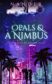 Opals &amp; A Nimbus NANDER
