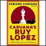Caruana's Ruy Lopez: A White Repertoire for Club Players by Fabiano Caruana (Paperback)