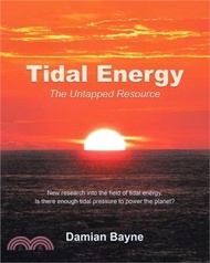 Tidal Energy: The Untapped Resource