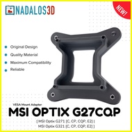 ☌ § ☩ [Nadalos 3D] VESA Mount Adapter - MSI Optix G271 & G321 [C, CP, CQP, E2]