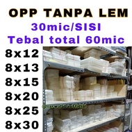 [ 100 gr ] OPP PLASTIC WITHOUT GLUE 8x10 8x12 8x13 8x15 8x20 8x22 8x25 total THICKNESS 60 micron per