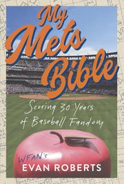 My Mets Bible Evan Roberts