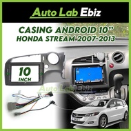 Honda Stream 2007-2013 Android Player Casing 10" inch with Socket Power