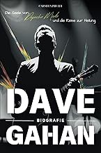 Dave Gahan Biografie: Die Seele von Depeche Mode und die Reise zur Heilung (German Edition)