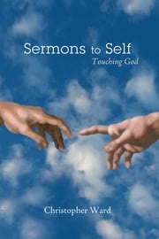Sermons to Self Christopher Ward