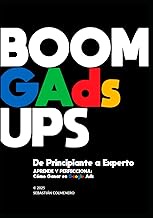 BOOM GAds UPS Google Ads de Principiante a Experto: Aprende y Perfecciona Estrategia SEM con Google