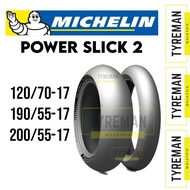 TAYAR TRACK Michelin Power Slick 2 120/70-17 &gt; 200/55-17 Track Tyre