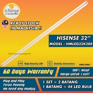 HMLED32K300 HISENSE 32" LED TV BACKLIGHT (LAMPU TV) HISENSE 32 INCH LED TV BACKLIGHT 32K300 HMLED32K