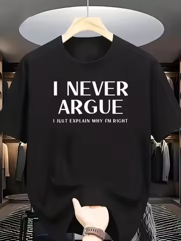 I Never Argue I Just Explain Why Im Right T Shirt Funny Letter Graphic Tee Harajuku Streetwear Top C