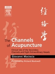 E-Book - The Channels of Acupuncture Giovanni Maciocia, CAc(Nanjing)