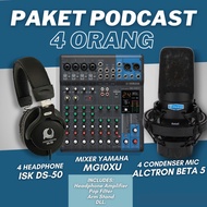 Paket Podcast 4 Orang Mixer Yamaha MG10XU Mic Alctron BETA 5 Lengkap