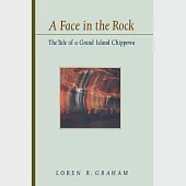 A Face in the Rock: The Tale of a Grand Island Chippewa