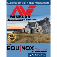 Andy Sabisch The Minelab Equinox 600 800 Metal Detector Hand Book