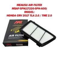 MEAUSU AIR FILTER  MSAF-5PH(17220-5PH-A00)  MODEL:HONDA CRV 2017 TLA 2.0 / TME 2.0