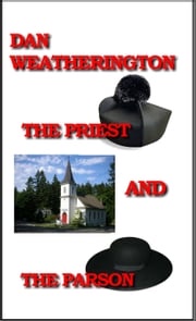 The Priest and The Parson Dan Weatherington