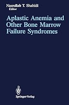 Aplastic Anemia and Other Bone Marrow Failure Syndromes