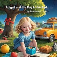 Abigail and the Day in the Park: An Edmark Level 1 Reader (Adventures with Abigail)