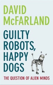 Guilty Robots, Happy Dogs David McFarland