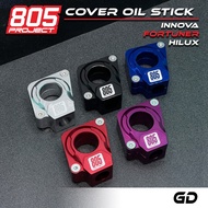 COVER OIL STICK INNOVA REBORN FORTUNER HILUX VRZ GR REVO ROCCO GD BILLET T6 6061 BY 805 PROJECT