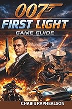 007 FIRST LIGHT GAME GUIDE: replay progression, challenge mode strategies, high score optimization