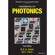 Fundamentals of Photonics 3rd Edition: PART I: OPTICS & PART II: PHOTONICS (Wiley Series in Pure and
