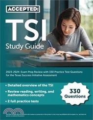 TSI Study Guide 2023-2024: Exam Prep Review with 330 Practice Test Questions for the Texas Success I