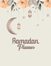 Ramadan Planner: Daily Journal with Fasting &amp; Prayer Checklists Quran Readings Tracker 40 Rabbana Duas 30 Days of Prayer Fasting Gratitude and Kindness Ramadan kareem journal and planner