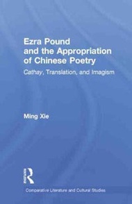 Ezra Pound and the Appropriation of Chinese Poetry