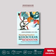 Medical and Health Research Methodology Book (Complete with Guidance and Research Proposal) - Agung 