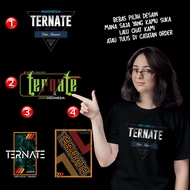 Kaos Distro TERNATE Premium - 4 DESAIN BEBAS PILIH TERNATE - XTTE3