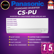 [DELIVERY ONLY] PANASONIC INVERTER AIR CONDITIONER CS-XU (5STAR) / CS-XPU (5STAR) / CS-PU (4STAR) 1.0HP -3.0HP R32