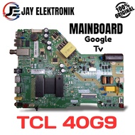 TCL MB TV Mainboard/ 40G9 google TV