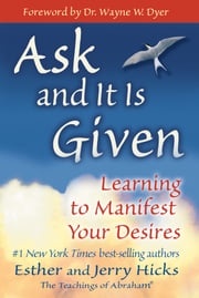 Ask and It Is Given Esther Hicks