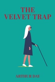The Velvet Trap Arthur Day