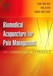 Biomedical Acupuncture for Pain Management - E-Book Zang Hee Cho, PhD