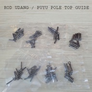 LP ° ROD UDANG / PUYU POLE TOP TIP PART UFWT GUIDE 1 = 1PIECE