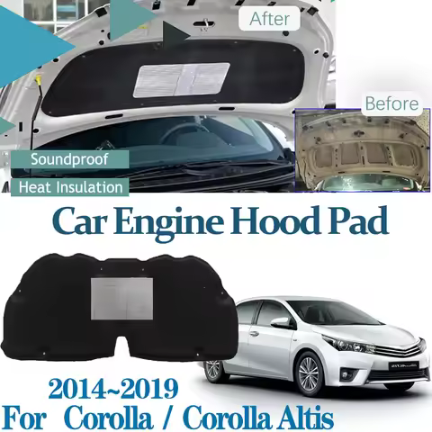 for Toyota Corolla Altis 2015 Accessories E170 E180 2014~2019 Car Hood Sound Pad Soundproof Fireproo