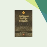 Encyclopedia of Ibn Hajar Al Asqalani Volume 1 - Pustaka Azzam