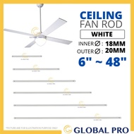 Global Pro Universal Ceiling Fan Rod Downrod 8”,12",18",20",24",30",36",42",48",60"  Suitable For KDK ,Panasonic &amp; ETC
